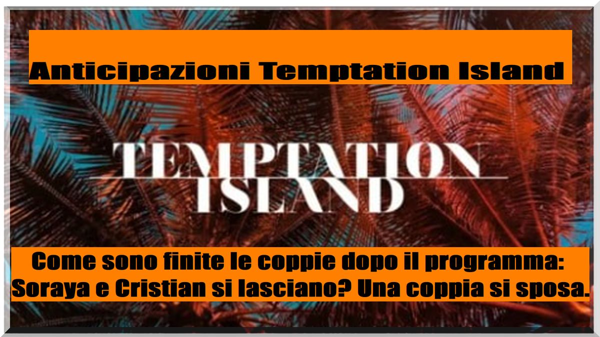 Temptation Island anticipazioni 3 puntata